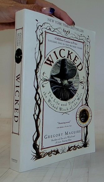 Wicked : The Life and Times of the Wicked Witch of the West