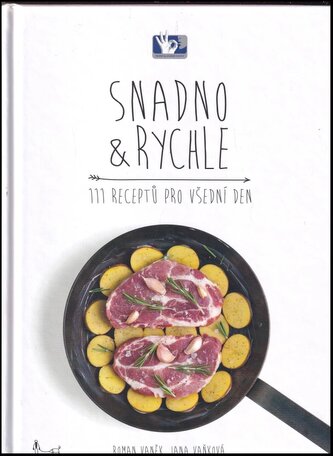 Snadno & rychle : 111 receptů pro všední den (Roman Vaněk, 2021)