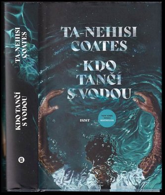 Kdo tančí s vodou (Ta-Nehisi Coates, 2021)