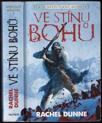 Ve stínu bohů : série Spoutaní bohové (Rachel Dunne, 2017)