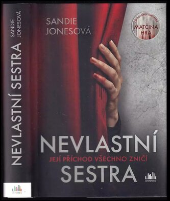 Nevlastní sestra : její příchod všechno zničí (Sandie Jones, 2021)