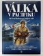 Válka v Pacifiku: od Pearl Harboru po Tokijský záliv