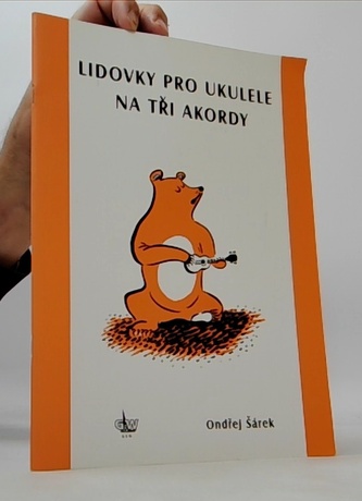 Lidovky a další písně pro ukulele na 2–5 akordů