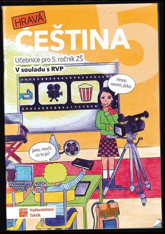 Hravá čeština 5 : učebnice pro 5. ročník ZŠ, v souladu s RVP (Drahuše Čavnická, 2018)