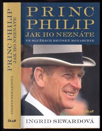 Princ Philip jak ho neznáte : ve službách britské monarchie (Ingrid Seward, 2021)