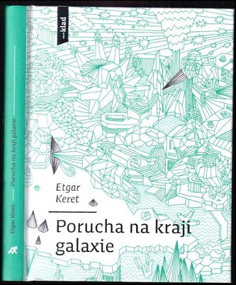 Porucha na kraji galaxie (Etgar Keret, 2021)