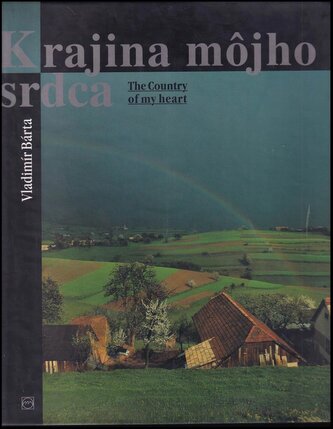 Krajina môjho srdca : The country of my heart (Vladimír Bárta, 2003)