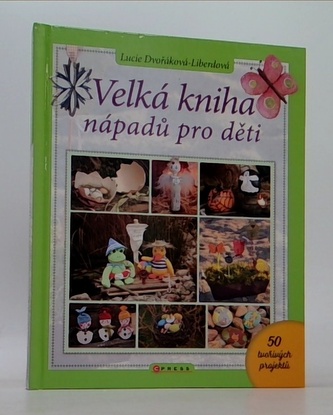 Velká kniha nápadů pro děti