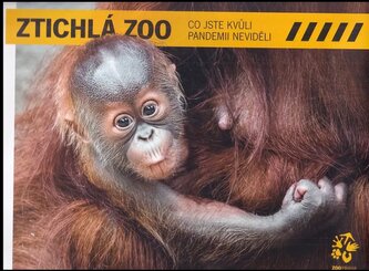 Ztichlá zoo : co jste kvůli pandemii neviděli (Miroslav Bobek, 2021)