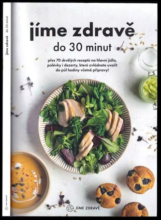 Jíme zdravě do 30 minut (Marie Bartošová, 2021)