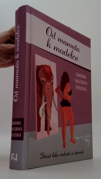 Od mamuta k modelce - Třicet kilo radostí a starostí