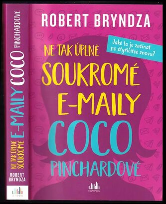 Ne tak úplně soukromé e-maily Coco Pinchardové : jaké to je začínat po čtyřicítce znovu? (Robert Bryndza, 2021)