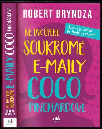 Ne tak úplně soukromé e-maily Coco Pinchardové : jaké to je začínat po čtyřicítce znovu? (Robert Bryndza, 2021)