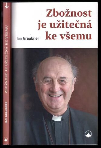 Zbožnost je užitečná ke všemu (Jan Graubner, 2021)