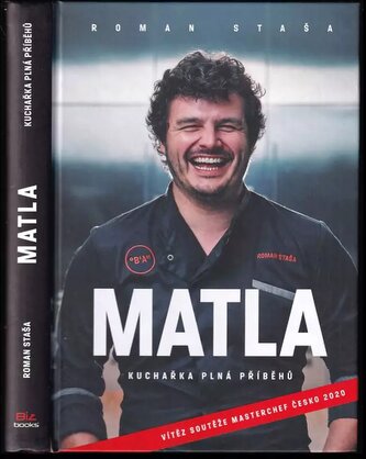 Matla : kuchařka plná příběhů (Roman Staša, 2021)