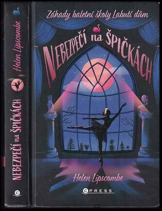 Nebezpečí na špičkách : záhady baletní školy Labutí dům (Helen Lipscombe, 2021)