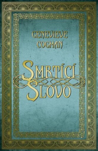 Neviditelná knihovna : Smrtící slovo - Kniha pátá (Genevieve Cogman, 2021)