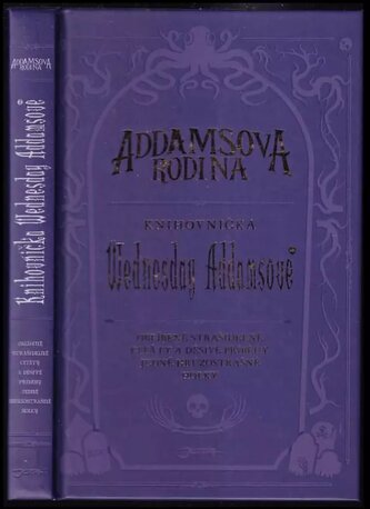 Addamsova rodina : Knihovnička Wednesday Addamsové : oblíbené strašidelné citáty a děsivé příběhy jedné hrůzostrašné holky (Call