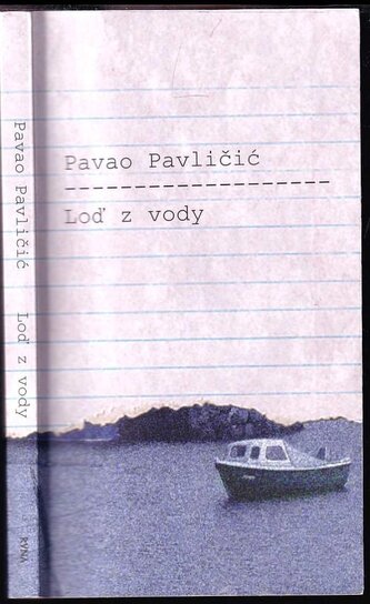 Loď z vody (Pavao Pavličić, 2017)