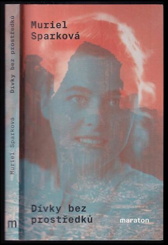 Dívky bez prostředků (Muriel Spark, 2021)