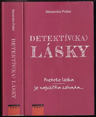 Detektív(ka) lásky : pretože láska je najväčšia záhada (Alexandra Potter, 2021)