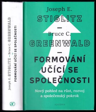 Formování učící se společnosti : nový pohled na růst, rozvoj a společenský pokrok (Joseph E Stiglitz, 2021)