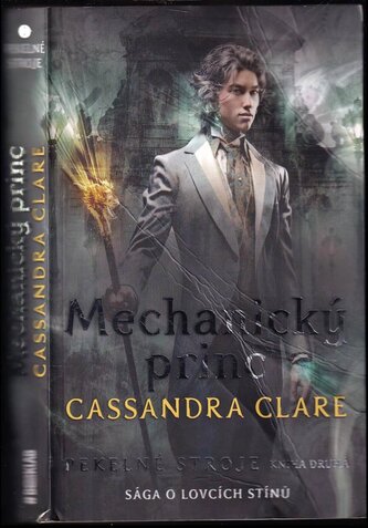 Pekelné stroje : Mechanický princ - Kniha druhá (Cassandra Clare, 2021)