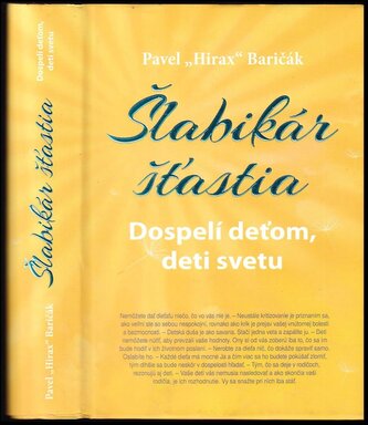 Šlabikár šťastia : Dospelí deťom, deti svetu (Pavel Hirax Baričák, 2017)
