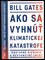 Ako sa vyhnúť klimatickej katastrofe (Bill Gates, 2021)