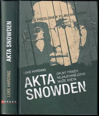 Akta Snowden : úplný příběh nejhledanějšího muže světa (Luke Harding, 2017)