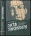 Akta Snowden : úplný příběh nejhledanějšího muže světa (Luke Harding, 2017)