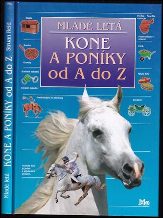 Kone a poníky od A do Z (Struan Reid, 1999) Kone a poníky od A do Z (Struan Reid, 1999)