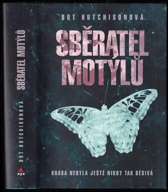Sběratel motýlů (Dot Hutchison, 2017)
