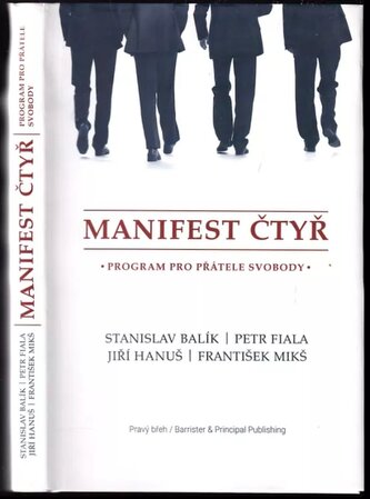 Manifest čtyř : program pro přátele svobody (Petr Fiala, 2017)