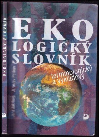 Ekologický slovník terminologický a výkladový (Jana Jakrlová, 1999)