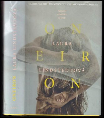 Oneiron : fantazie o vteřinách po smrti (Laura Lindstedt, 2017)