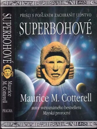Superbohové : přišli s posláním zachránit lidstvo (Maurice Cotterell, 2005)