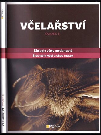 Včelařství : Biologie včely medonosné, Šlechtění včel a chov matek - Svazek II (, 2017)