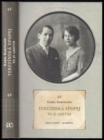 Terezínská epopej : to je ghetto (Karel Hartmann, 2017)