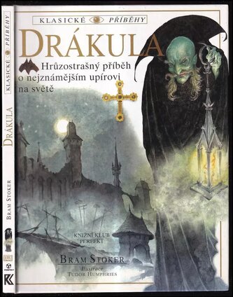 Drákula : [hrůzostrašný příběh o nejznámějším upírovi na světě] (Bram Stoker, 1998)