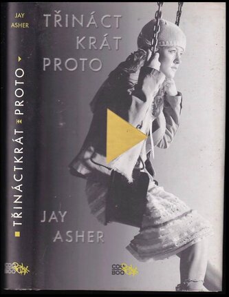 Třináctkrát proto (Jay Asher, 2017)