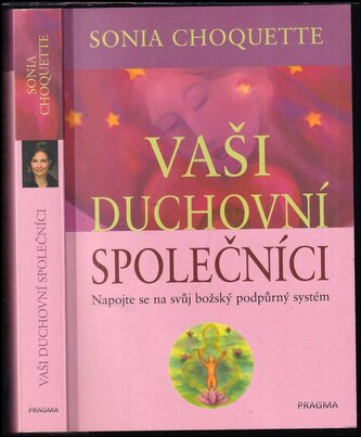 Vaši duchovní společníci : napojte se na svůj božský podpůrný systém (Sonia Choquette, 2017)