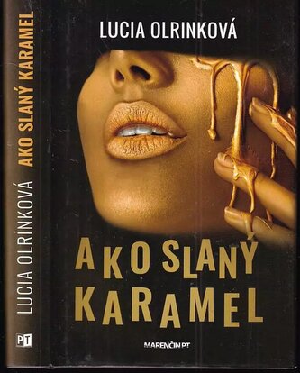 Ako slaný karamel (Lucia Olrinková, 2021)