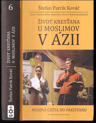 Život kresťana u moslimov v Ázii : misijná cesta do Pakistanu (Štefan Patrik Kováč, 2017)