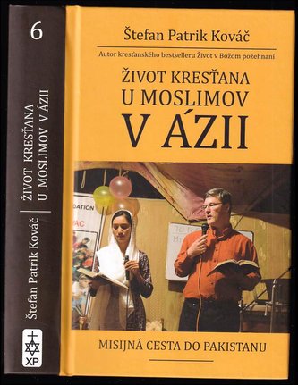 Život kresťana u moslimov v Ázii : misijná cesta do Pakistanu (Štefan Patrik Kováč, 2017)
