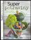 Superpotraviny - Zdravé, výživné a posilující recepty