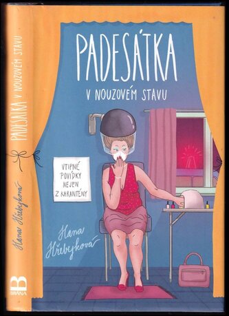 Padesátka v nouzovém stavu : vtipné povídky nejen z karantény (Hana Hřebejková, 2021)