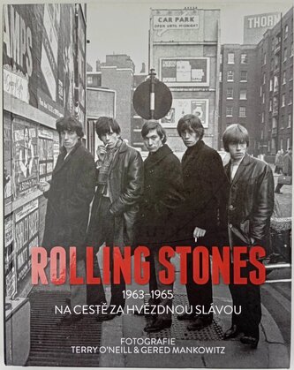 Rolling Stones : 1963-1965 : na cestě za hvězdnou slávou (Terry O'Neill, 2017)