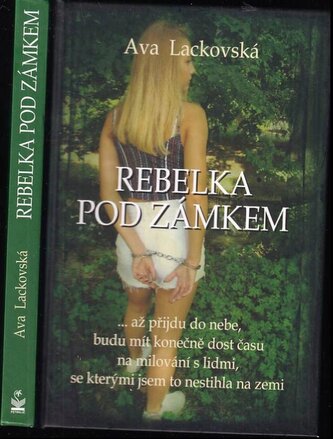 Rebelka pod zámkem (Ava Lackovská, 2017)