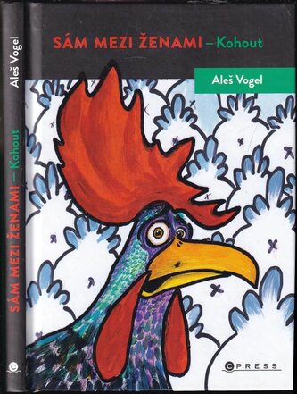 Sám mezi ženami - kohout (Aleš Vogel, 2021)